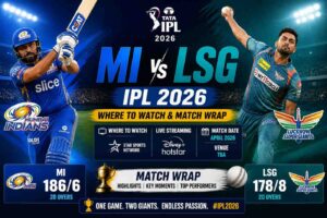 MI vs LSG, IPL 2026 — Where to Watch & Match Wrap